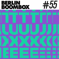 Berlin Boombox Mixtape #55 - Tuxe