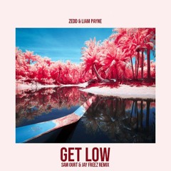 Zedd, Liam Payne - Get Low (Sam Ourt & Jay Freez Remix)