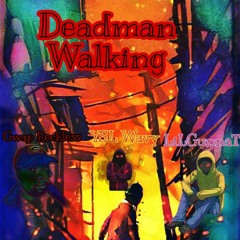 Deadman Walking ft YSL Wavy & LiLGunnaT Prod by Daysix x Moneyevery