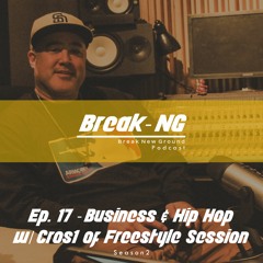 S2 Ep. 2 - Business & Hip Hop w/ Cros1 of Freestyle Session!