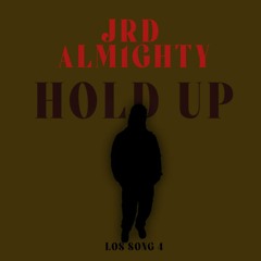 JRD - Hold Up (Los Song 4)