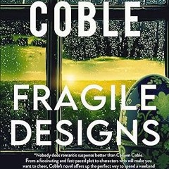 Free AudioBook Fragile Designs by Colleen Coble 🎧 Listen Online