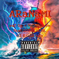 ARaNaMI feat.GOD,CALVA&lil K.U&lil cap