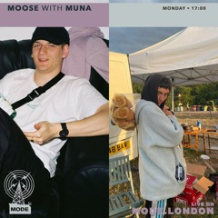 Moose on Mode London (08/08/22) - with Muna