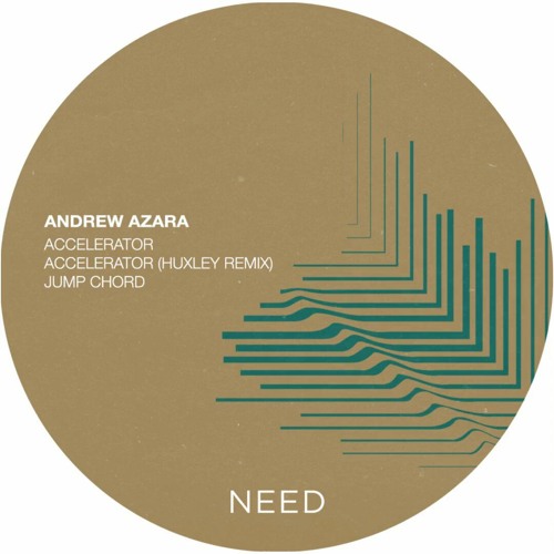 Andrew Azara - Accelerator (Huxley Remix)[NEEDREC015]