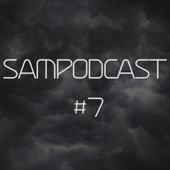 Sampodcast #7 (July/August 2021 Recap Mix)