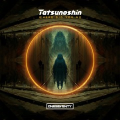 Tatsunoshin - Where Did You Go