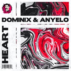 Dominix x Anyelo - Heart