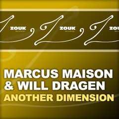 Marcus Maison & Will Dragen - Another Dimension (Radio Edit)