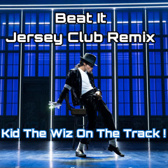 Beat It ‼️🕺🏽 (Jersey Club Remix) Kid The Wiz On The Track 🔥