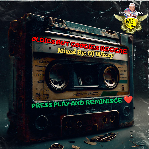 OLDIES BUT GOODIES REGGAE JUGGLING. MIXED BY DJ WIZZY