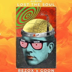 LOST VISION - REZOX X GOON (Extended Mix)