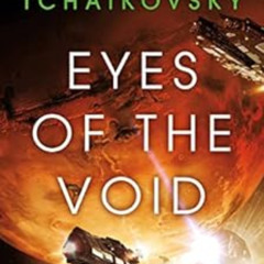 View KINDLE 📄 Eyes of the Void (The Final Architecture Book 2) by Adrian Tchaikovsky