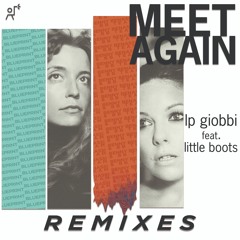 Meet Again ft Little Boots (BluePrint Remix)