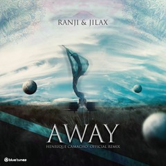 Ranji & Jilax - Away (Henrique Camacho Hi-Tech Remix)