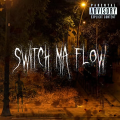 Switch Ma Flow (PROD.ACE)