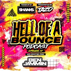 HELL OF A BOUNCE PODCAST EP 17 - GUEST MIX - BEN JAMMIN