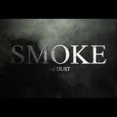 Smoke and Dust (januari 2021)