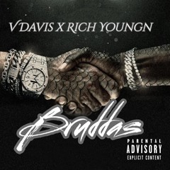 V Davis x Rich Youngn - Brudda