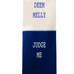 Deem Melly - Judge Me