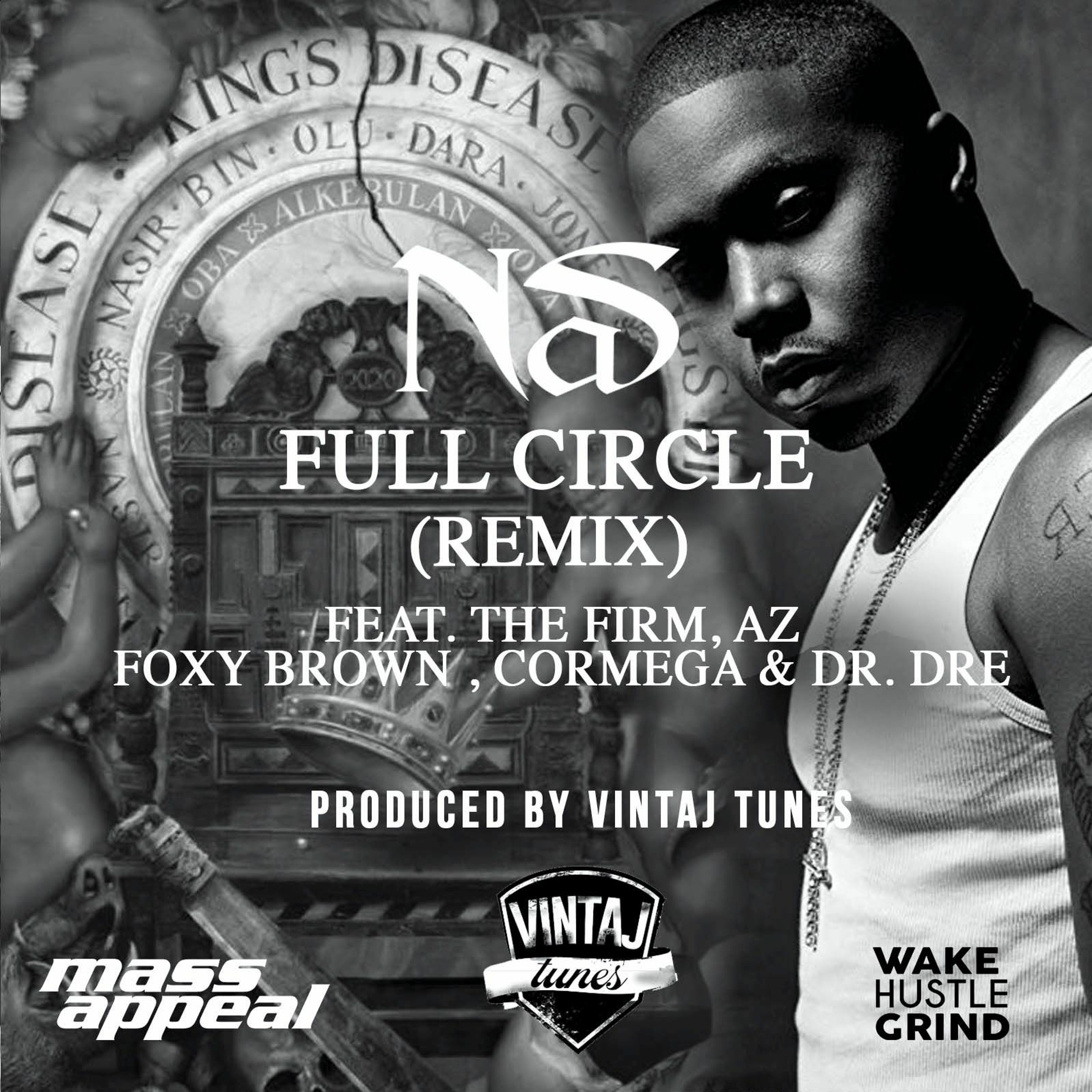 Full Circle (Vintaj Tunes Remix) - Nas Ft. The Firm, AZ, Foxy Brown, Cormega & Dr. Dre episode artwork