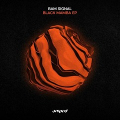 Bam Signal - Black Mamba (Original mix) [AMPED]