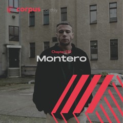 Montero - Corpus Monthly, Chapter 022 [CMC022]