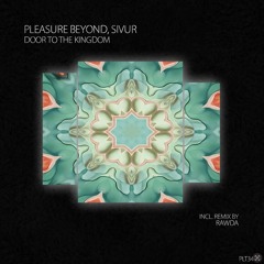 Pleasure Beyond Ft Sivur - Door To The Kingdom (RAWDA Remix) - Polyptych Noir