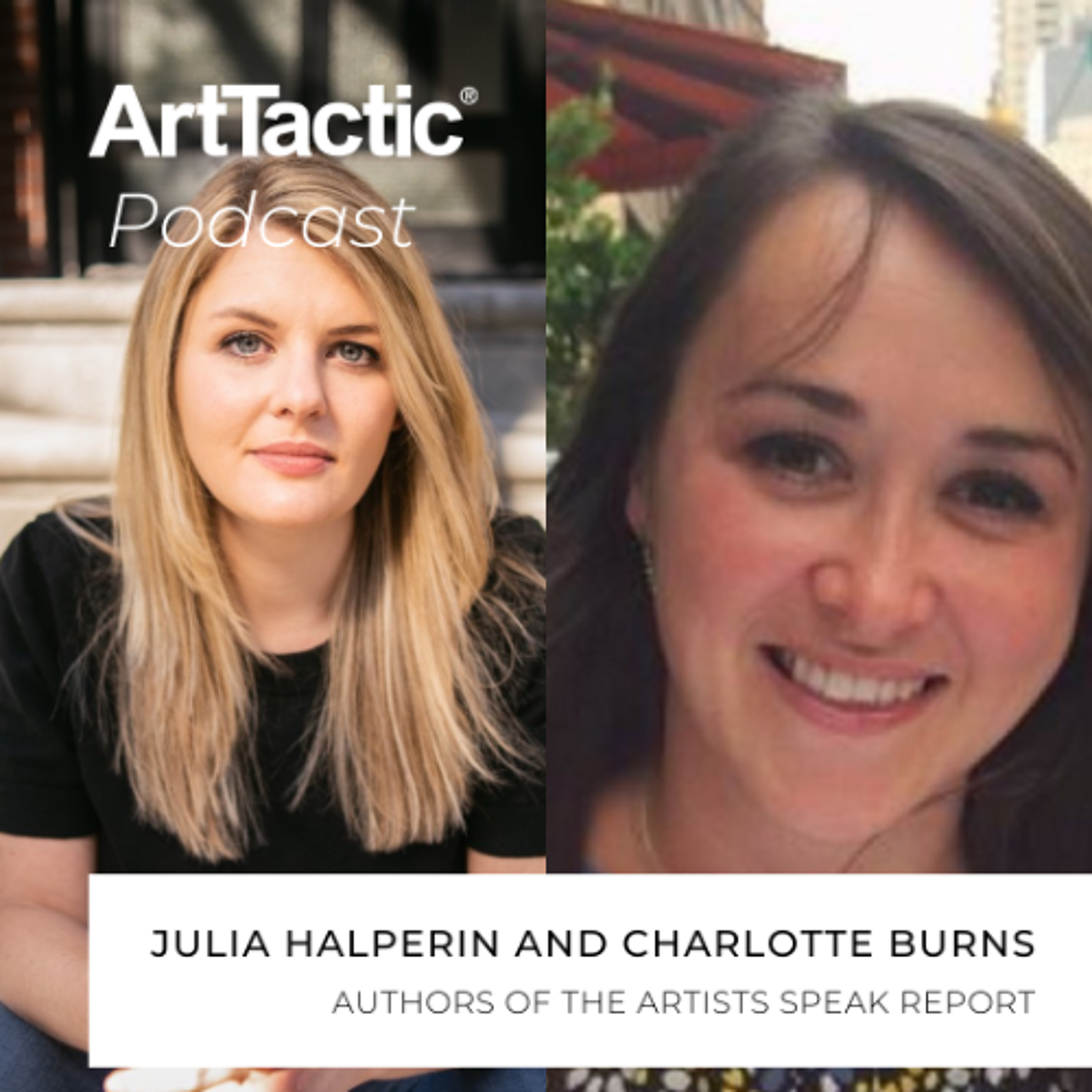 Inside The Artists Speak Report with Charlotte Burns and Julia Halperin