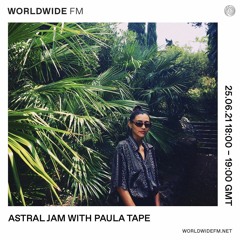 Astral Jam With Paula Tape [16] WorldwideFM