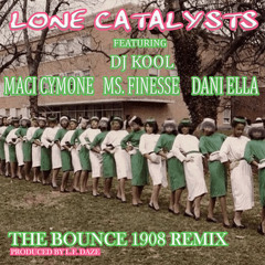 The Bounce 1908 AKA Remix (Radio Edit) [feat. Maci Cymone, Ms. Finesse & Dani Ella]