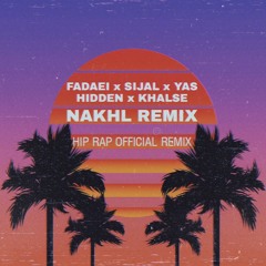Fadaei x Sijal x Hidden x Khalse x Yas - Nakhl Haye Sahel Remix