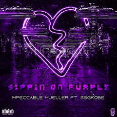 Impeccable Mueller ft. SSGKOBE - Sippin on purple