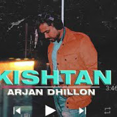 Kishtan - Arjan dhillon✅