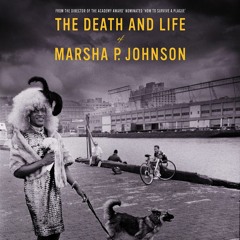 The dead and the life of Marsha P. Johnson