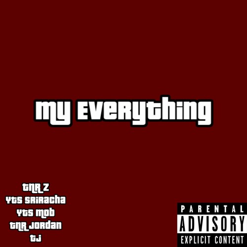 My Everything (TNR Remix) - HunnitRoundz x Racha x 4KE Jordan x YTS Mob x Wax