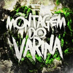 MONTAGEM DO VARINA - DJ MSP, DJ EM7