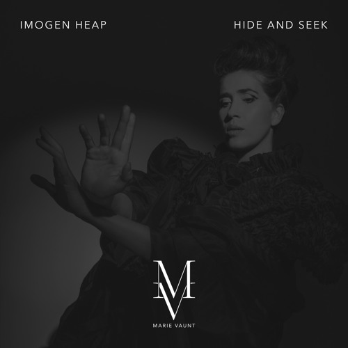 Stream Imogen Heap - Hide And Seek - Marie Vaunt Remix by Marie Vaunt |  Listen online for free on SoundCloud