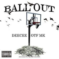 Ball Out Ft. Mk