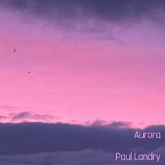 Aurora | Paul Landry