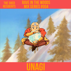 RAVE IN THE WOODS 004: UNAGI