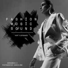 Fashion Music Sound presented by Kurt Kjergaard
