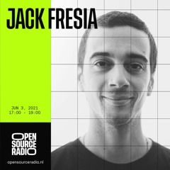 Jack Fresia DJ Set - Open Source Radio 3/6/21