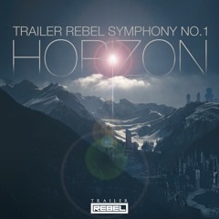 Horizon (Trailer Rebel Symphony No.1) - Trailer Rebel
