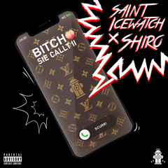 Bitch Sie Callt 2.0 - Saint Icewatch & Shir0 (Prod. by 1.9.9.9)