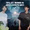Topic&A7S - Breaking Me(Aster & Sixthema Remix) Freedownload