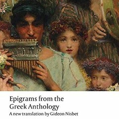 [Access] EPUB 📒 Epigrams from the Greek Anthology (Oxford World's Classics) by  Gide