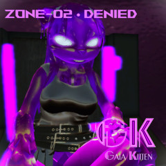 ZONE-02 • DENIED -The Unified Chronohop- 01 Sexual Emergency