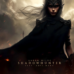 Shadowhunter (feat. Adys Mara)