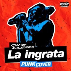 Café Tacvba - La Ingrata [Punk Cover]